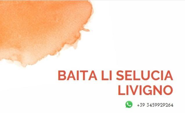 Baita Li Selucia Livigno Esterno foto